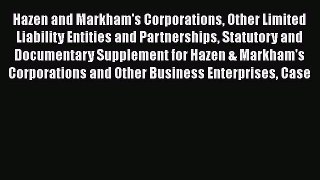 Read Hazen and Markham's Corporations Other Limited Liability Entities and Partnerships Statutory