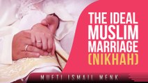 How To Have An Islamic Wedding - Mufti Menk