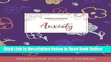 Read Adult Coloring Journal: Anxiety (Animal Illustrations, Simple Flowers)  Ebook Free