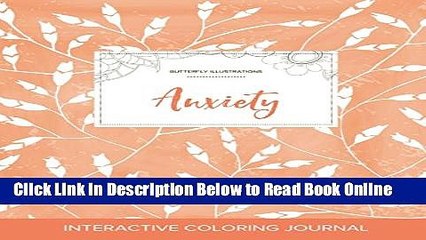 Read Adult Coloring Journal: Anxiety (Butterfly Illustrations, Peach Poppies)  Ebook Free