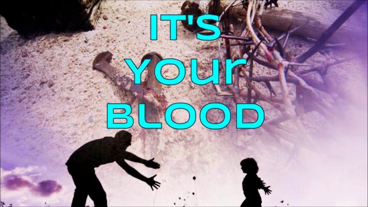 It's Your Blood