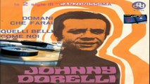 DOMANI CHE FARAI/QUELLI BELLI COME NOI   Johnny Dorelli 1969 (Facciate:2)