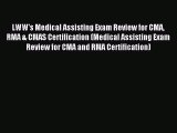 Read LWW's Medical Assisting Exam Review for CMA RMA & CMAS Certification (Medical Assisting