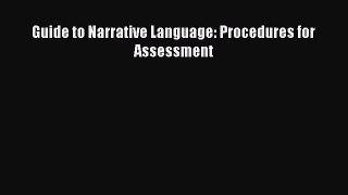 Read Guide to Narrative Language: Procedures for Assessment Ebook Online