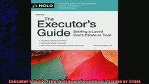 complete  Executors Guide The Settling a Loved Ones Estate or Trust