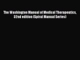 Read The Washington Manual of Medical Therapeutics 32nd edition (Spiral Manual Series) Ebook