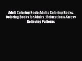 Read Adult Coloring Book: Adults Coloring Books Coloring Books for Adults : Relaxation & Stress
