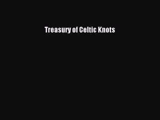 Download Treasury of Celtic Knots PDF Free