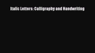 Read Italic Letters: Calligraphy and Handwriting PDF Online
