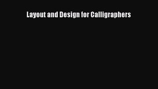 Read Layout and Design for Calligraphers Ebook Free