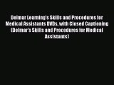 Read Delmar Learning's Skills and Procedures for Medical Assistants DVDs with Closed Captioning