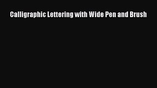 Read Calligraphic Lettering with Wide Pen and Brush Ebook Online