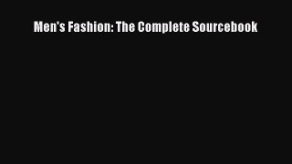 Download Books Men's Fashion: The Complete Sourcebook PDF Online