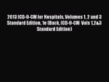 Read 2013 ICD-9-CM for Hospitals Volumes 1 2 and 3 Standard Edition 1e (Buck ICD-9-CM  Vols