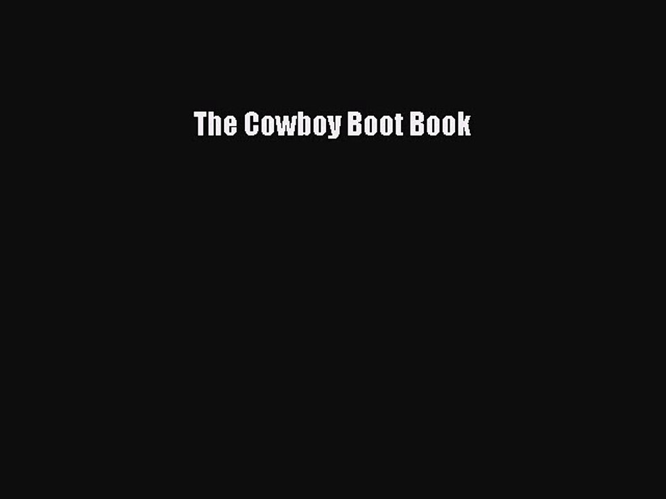 Read Books The Cowboy Boot Book E-Book Free