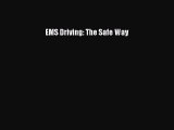 Download EMS Driving: The Safe Way Ebook Online