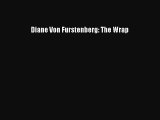 Read Books Diane Von Furstenberg: The Wrap E-Book Free