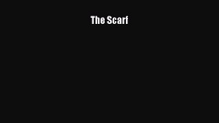 Read Books The Scarf E-Book Download
