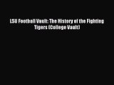 Download LSU Football Vault: The History of the Fighting Tigers (College Vault) ebook textbooks