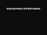 Read Green Bay Packers 2016 Wall Calendar E-Book Free