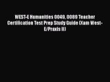 Read Book WEST-E Humanities 0049 0089 Teacher Certification Test Prep Study Guide (Xam West-E/Praxis