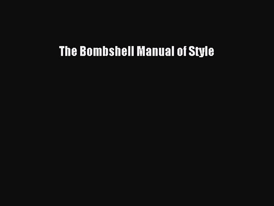 Read Books The Bombshell Manual of Style E-Book Download