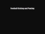 Read Football Kicking and Punting ebook textbooks