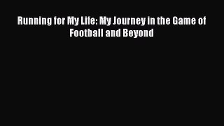 Read Running for My Life: My Journey in the Game of Football and Beyond ebook textbooks