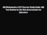 Download Book OAE Mathematics (027) Secrets Study Guide: OAE Test Review for the Ohio Assessments