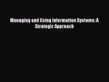 Read Managing and Using Information Systems: A Strategic Approach Ebook Free