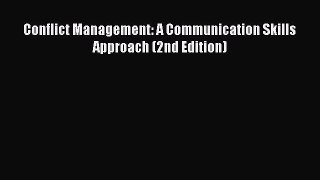 Read Conflict Management: A Communication Skills Approach (2nd Edition) Ebook Free