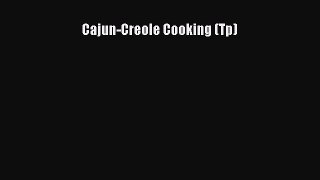 Read Books Cajun-Creole Cooking (Tp) ebook textbooks