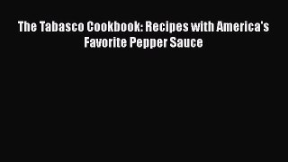 Download Books The Tabasco Cookbook: Recipes with America's Favorite Pepper Sauce PDF Free