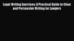 Read Book Legal Writing Exercises: A Practical Guide to Clear and Persuasive Writing for Lawyers