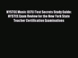 Read Book NYSTCE Music (075) Test Secrets Study Guide: NYSTCE Exam Review for the New York