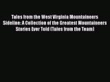 Read Book Tales from the West Virginia Mountaineers Sideline: A Collection of the Greatest