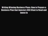 Download Writing Winning Business Plans: How to Prepare a Business Plan that Investors Will