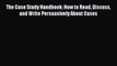 Read The Case Study Handbook: How to Read Discuss and Write Persuasively About Cases Ebook