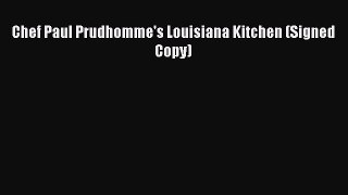 Download Books Chef Paul Prudhomme's Louisiana Kitchen (Signed Copy) E-Book Download