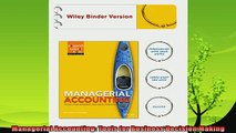 there is  Managerial Accounting Tools for Business Decision Making
