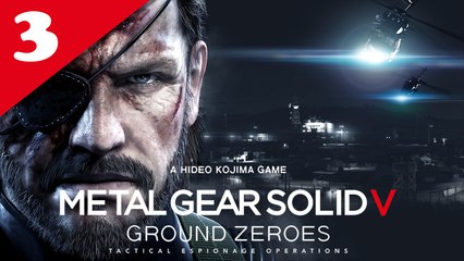 Metal Gear Solid V : GZ - Mission 03 - Sauver l'agent infiltré - Rang S