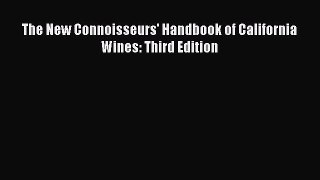 Download Books The New Connoisseurs' Handbook of California Wines: Third Edition E-Book Free
