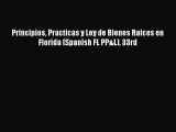 Read Principios Practicas y Ley de Bienes Raices en Florida (Spanish FL PP&L) 33rd PDF Online