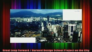 DOWNLOAD FREE Ebooks  Great Leap Forward  Harvard Design School Project on the City Full EBook