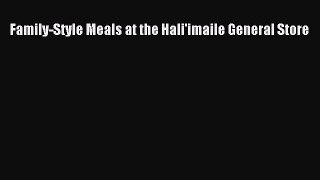 Read Books Family-Style Meals at the Hali'imaile General Store E-Book Free