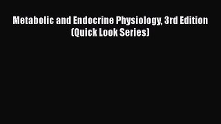 [PDF] Metabolic and Endocrine Physiology 3rd Edition (Quick Look Series) Free Books