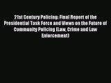 Download 21st Century Policing: Final Report of the Presidential Task Force and Views on the