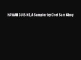 Read Books HAWAII CUISINE A Sampler by Chef Sam Choy E-Book Free