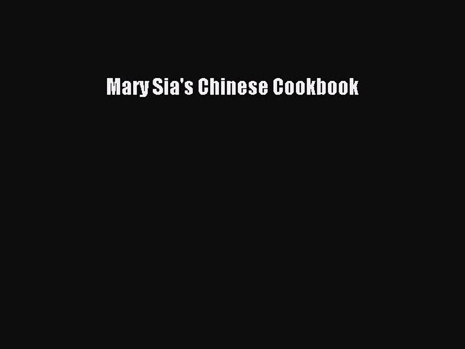 Download Books Mary Sia's Chinese Cookbook E-Book Download
