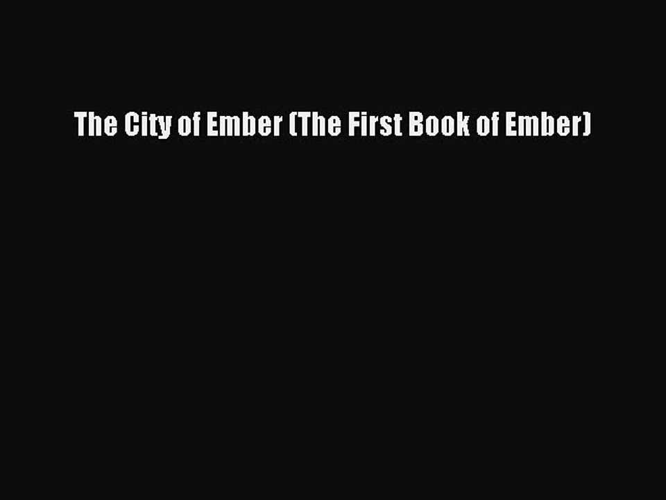 Read Books The City of Ember (The First Book of Ember) E-Book Free
